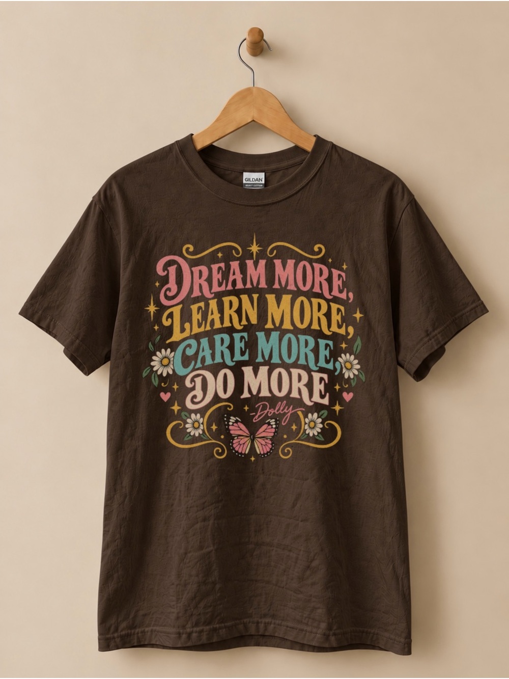 Dream More Learn More Care More Do More Tee Dolly Parton Quote Unisex T-shirt